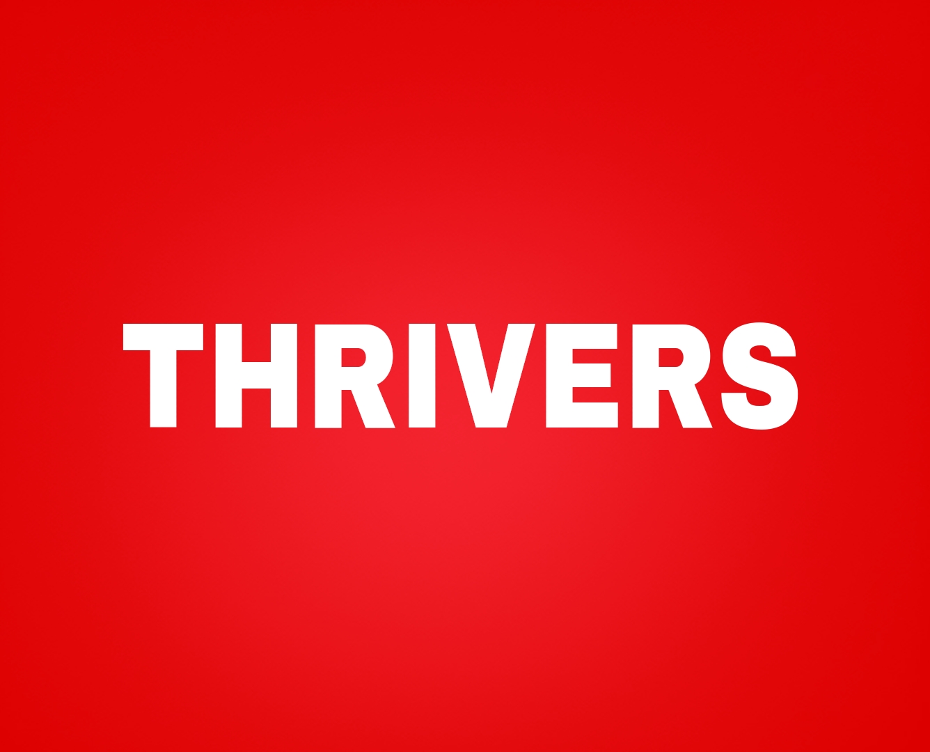 Thrivers